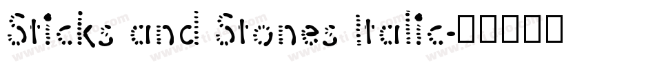 Sticks and Stones Italic字体转换